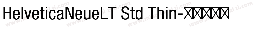HelveticaNeueLT Std Thin字体转换